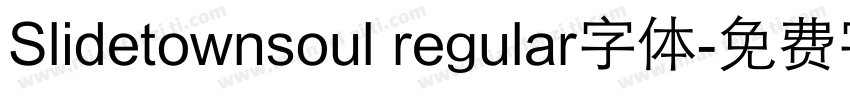 Slidetownsoul regular字体字体转换